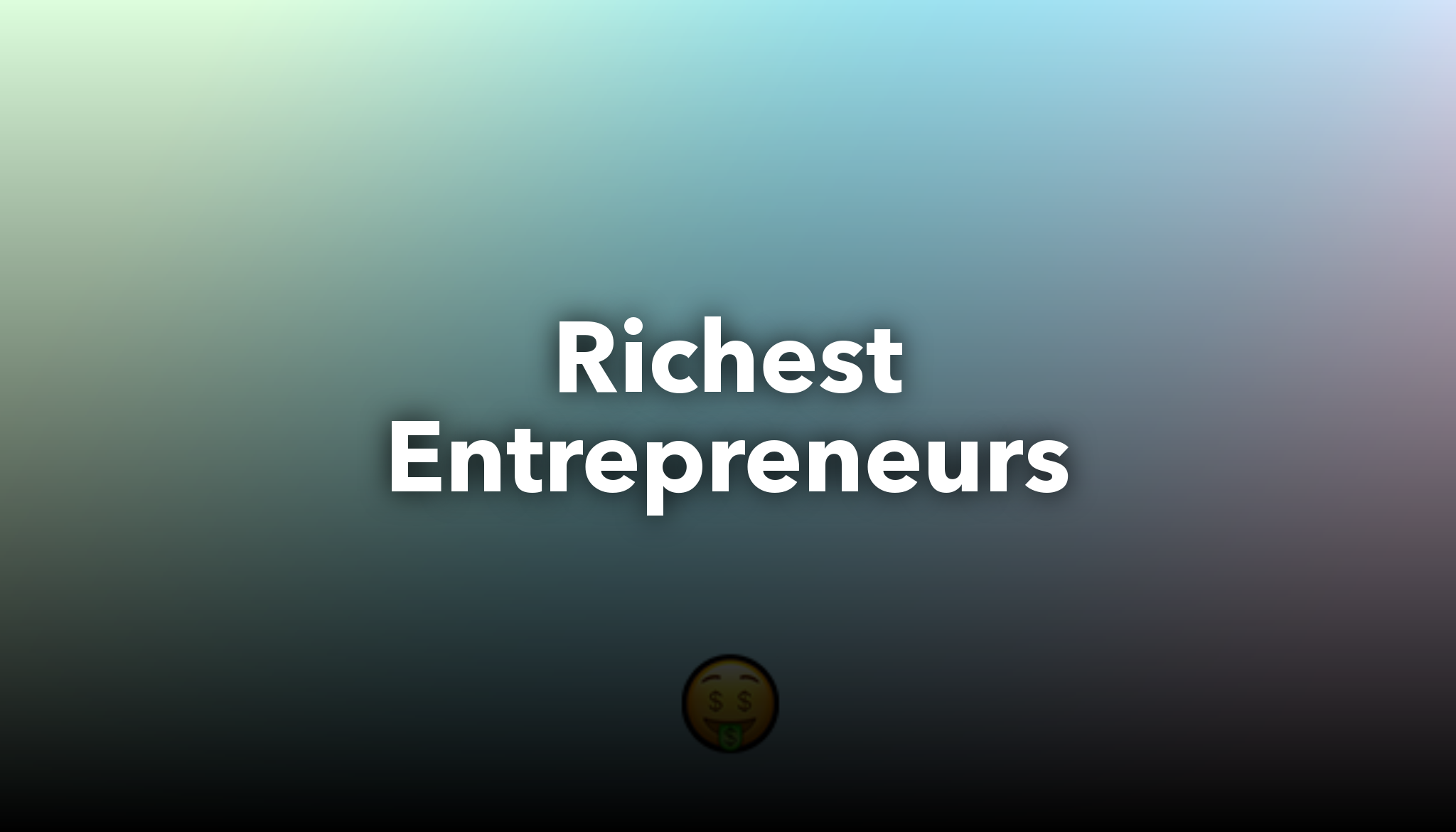 Richest Entrepreneurs | nichesss
